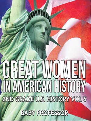 cover image of Great Women In American History--2nd Grade U.S. History Vol 5
